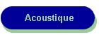 Acoustique